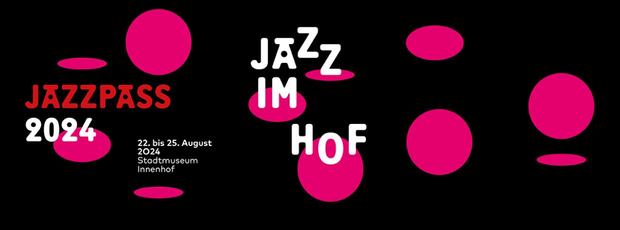 JAZZ IM HOF Festival St.Pölten ABO