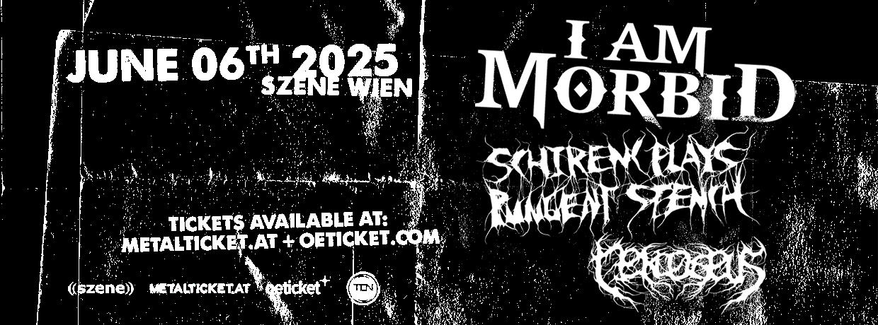 CANCELLED: I AM MORBID (30th anniversary of Domination set in full)