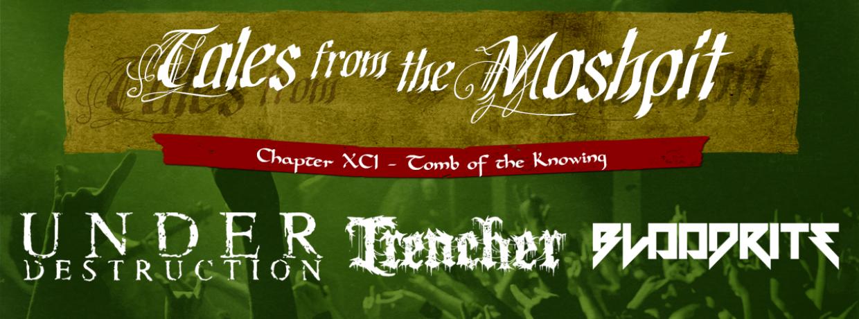 TALES FROM THE MOSHPIT - CHAPTER XCI - TOMB OF THE KNOWING TALES FROM THE MOSHPIT - CHAPTER XCI - TOMB OF THE KNOWING