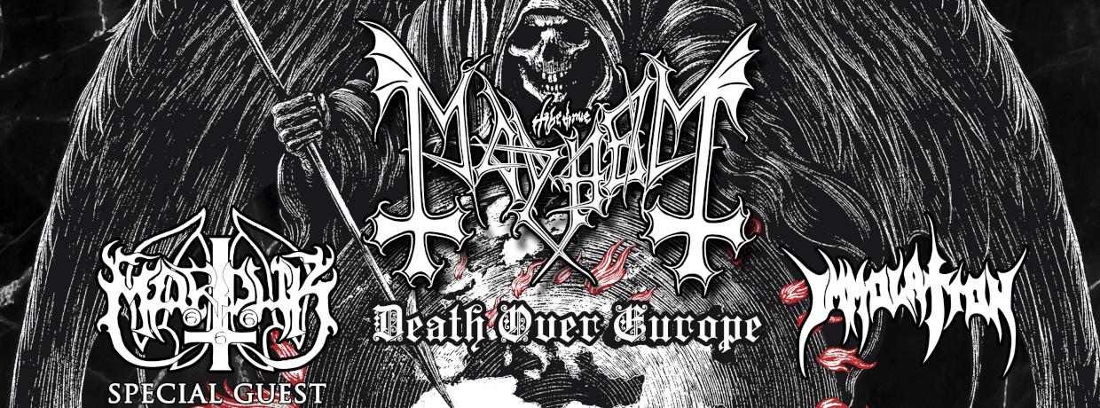 Ausverkauft - MAYHEM – Marduk – Immolation