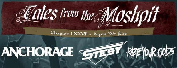 TALES FROM THE MOSHPIT - CHAPTER LXXVII -  AGAIN WE RISE