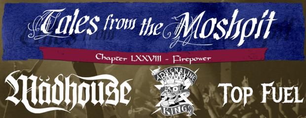 TALES FROM THE MOSHPIT - CHAPTER LXXVIII -  FIREPOWER