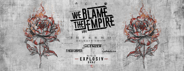 WE BLAME THE EMPIRE - "INFERNO" RELEASE SHOW