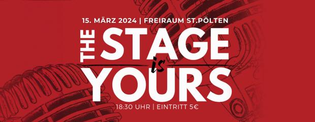 THE STAGE IS YOURS