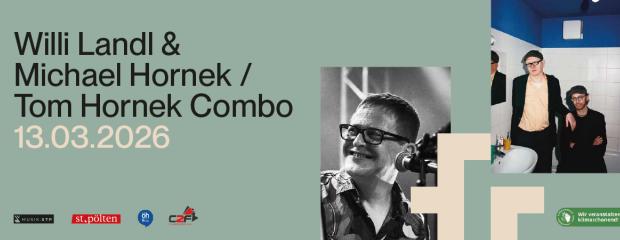 WILLI LANDL & MICHAEL HORNEK, TOM HORNEK COMBO