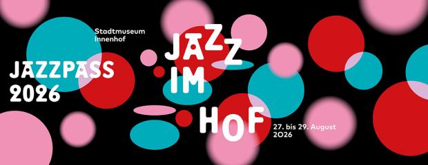 JAZZ IM HOF Festival St.Pölten ABO